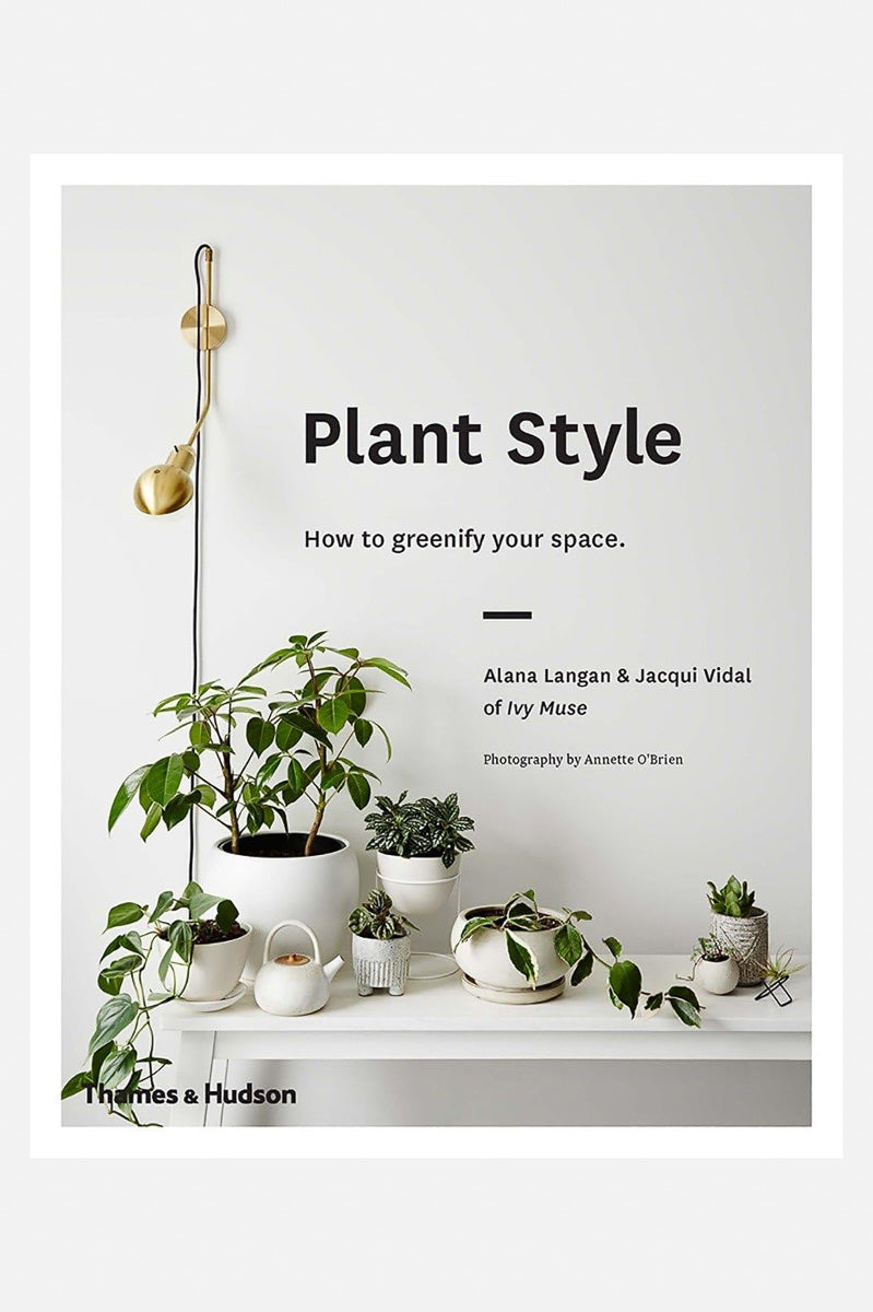 Plant Style: How to Greenify Your Space